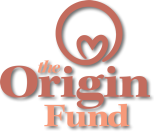 Introducing The Origin Fund - Helping Women in Need