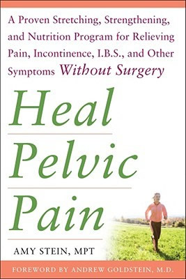 Heal Pelvic Pain by Amy Stein, MPT