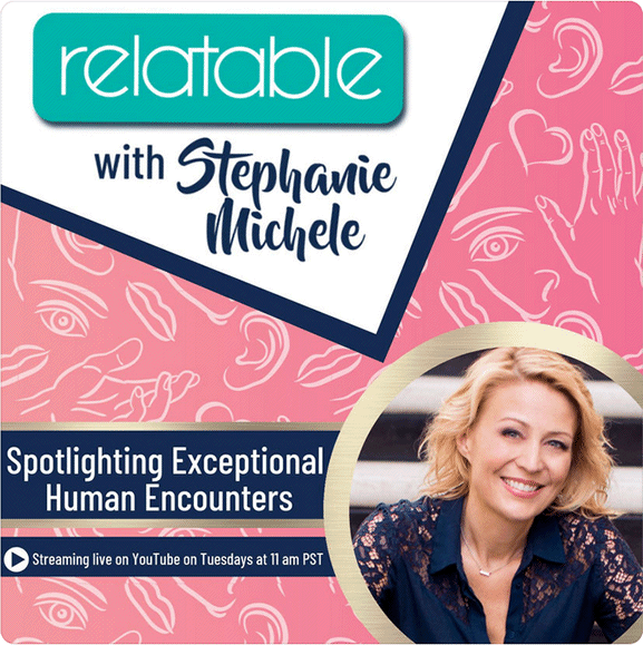 "Relatable" with Stephanie Michele
