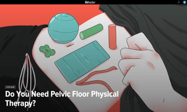 Heather Jeffcoat x Lifehacker.com | Do You Need Pelvic Floor Physical Therapy?