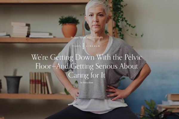 Well and Good | We’re Getting Down With the Pelvic Floor